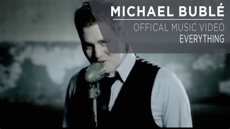 Michael Bublé - Everything [Official Music Video] | Michael buble ...