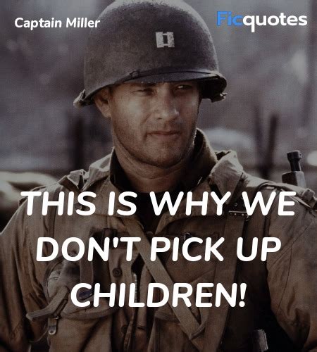 Captain Miller Quotes - Saving Private Ryan (1998)