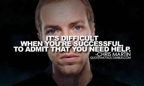 CHRIS MARTIN QUOTES image quotes at relatably.com