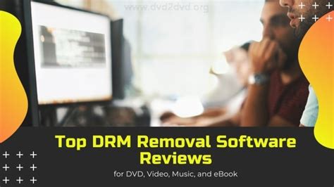 Top 5 DRM Removal Software for DVD, Video, Music and eBook