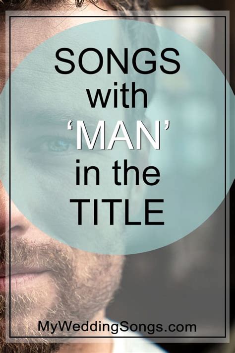 Man Songs List – Songs With Man in the Title | My Wedding Songs