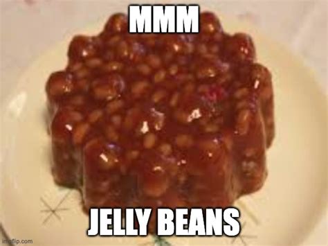 jelly beans - Imgflip