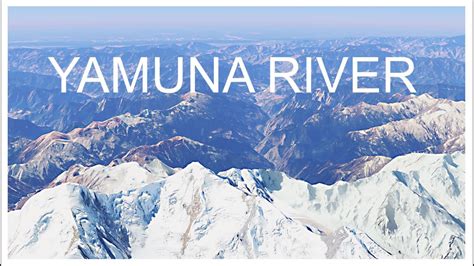 Yamuna River || Origin of Yamuna River || Yamunotri Glacier - YouTube