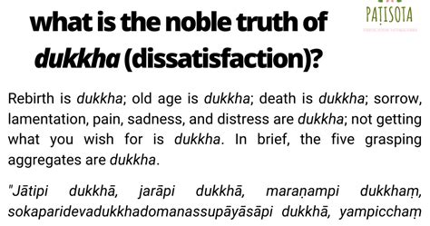 What is the noble truth of dukkha (dissatisfaction)?