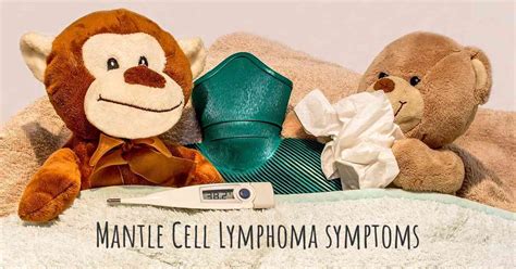 Which are the symptoms of Mantle Cell Lymphoma?