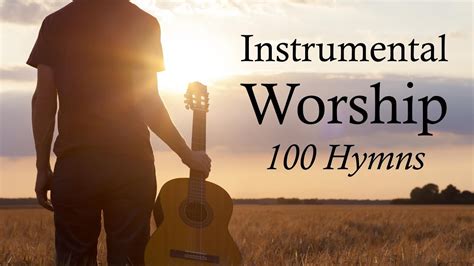 Worship Guitar - 100 Best Loved Hymns of All Time - Instrumental - YouTube