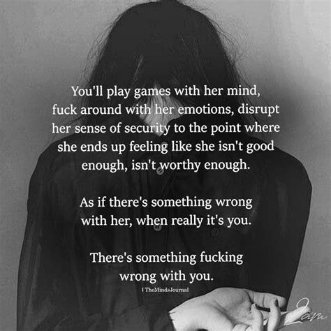 You'll Play Games With Her Mind Deep Meaningful Quotes, Inspirational ...