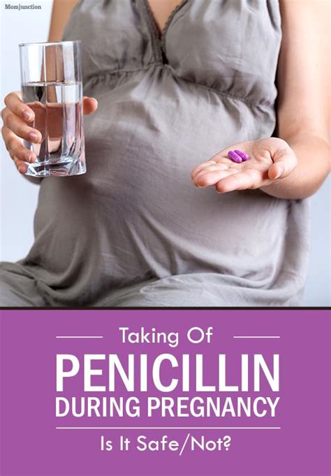 Is It Safe To Take Penicillin During Pregnancy?