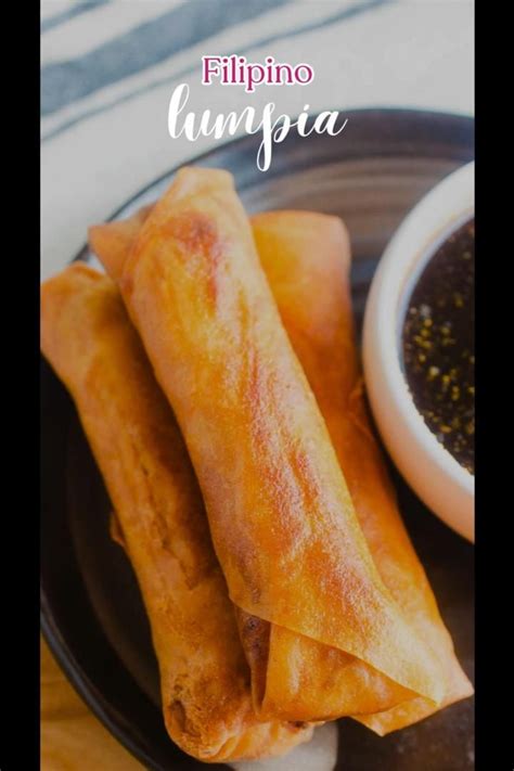 Filipino Lumpia Recipe with Lumpia Sauce | Recipe in 2024 | Recipes ...