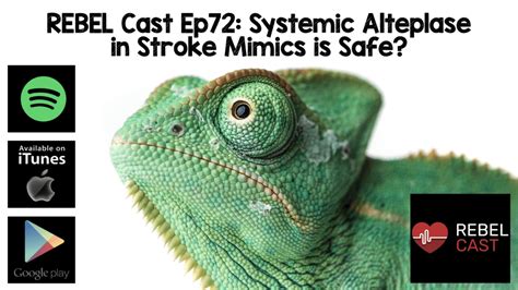 REBEL Cast Ep72: Systemic Alteplase in Stroke Mimics is Safe? - REBEL EM - Emergency Medicine Blog