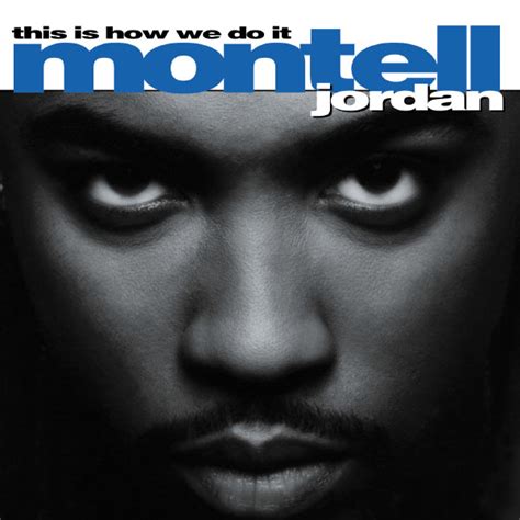 This Is How We Do It | Montell Jordan – Download and listen to the album