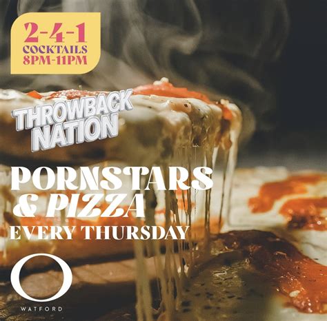 PORNSTARS & PIZZA - O WATFORD at O Watford, Watford on 15th Jan | Fatsoma