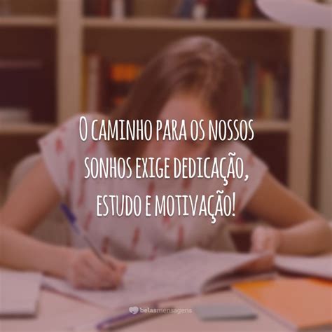 Frases De Estudo Para Status - 40 frases de estudo e dedicação para se esforçar cada vez mais