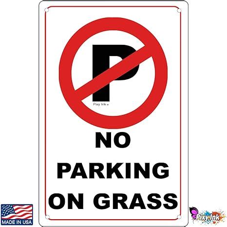 Amazon.com : No Parking On Grass Metal Sign 4x6 Inches : Office Products