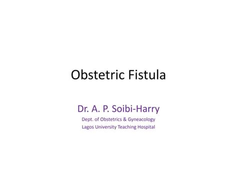 Obstetric Fistula