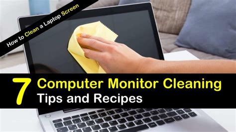 smart simple ways  clean  laptop screen