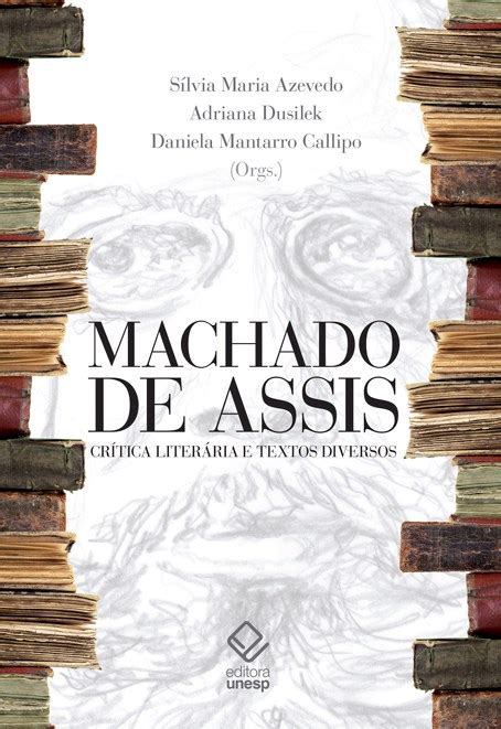 Machado de Assis: crítica literária e textos diversos - Fundação ...
