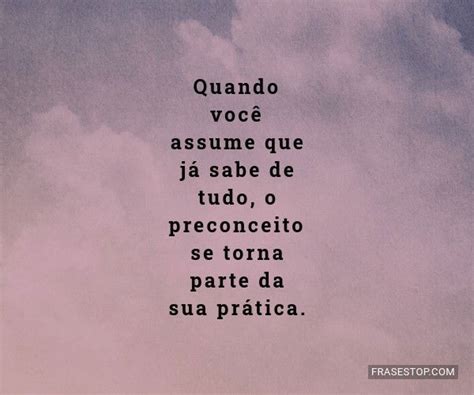Frases Sobre O Preconceito - Frases Contra o Preconceito - FrasesTop