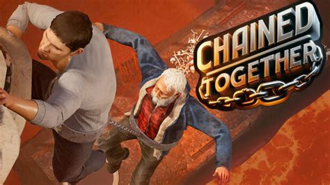 What is Chained Together? New Only Up-style co-op game quickly takes ...