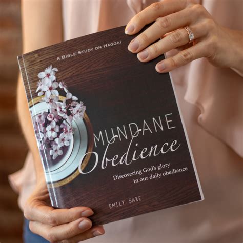 Mundane Obedience: Discovering God's glory in our daily obedience