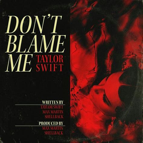 Don't blame me_taylor swift | Taylor swift posters, Taylor swift lyrics ...