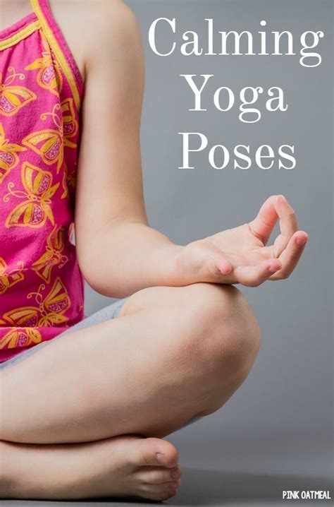 calming yoga poses  kids yoga pose ideas yoga poses  yoga poses