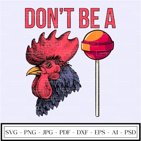 Don't Be A Cock Sucker | Instant Download | Png Svg Dxf Eps Pdf Jpg Psd
