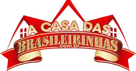A Casa Da Brasileirinhas