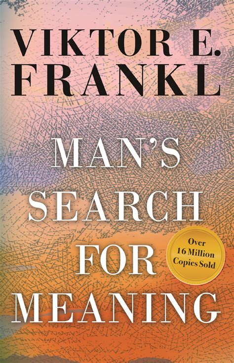 Man's Search For Meaning: The Classic Tribute To Hope From The Holocaust ( With New Material) 1