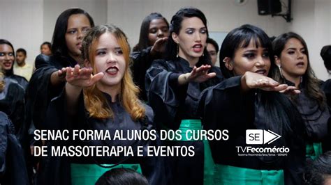 Curso Massoterapia Senac Valor - SENAC FORMA ALUNOS DOS CURSOS DE MASSOTERAPIA E EVENTOS - YouTube