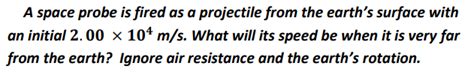 Solved A space probe is fired as a projectile from the | Chegg.com