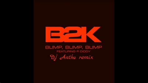 B2k Feat P Diddy - Bump, Bump, Bump ( Dj Antho ) - YouTube