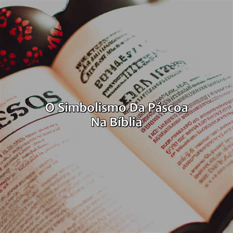 O Verdadeiro Significado Da Páscoa Na Bíblia - Bíblia da Bíblia