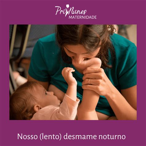 Desmame Noturno Bebê De 2 Anos - Nosso (lento) desmame noturno | Pri Nunes