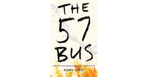 The 57 Bus: A True Story of Two Teenagers and the Crime That Changed ...
