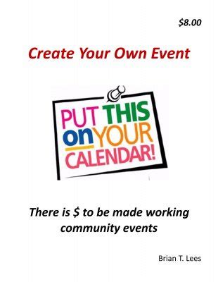 Create Your Own Event by Brian T. Lees : Lybrary.com