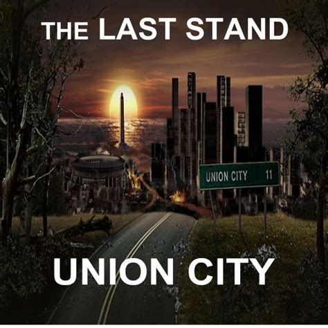 The Last Stand Union City by Bob Gates