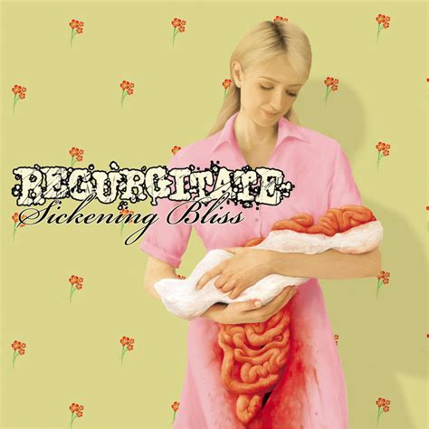 Sickening Bliss | Regurgitate