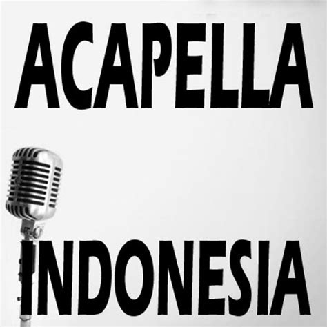 stream acapella indonesia  listen  songs albums playlists