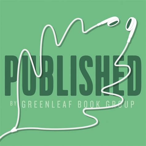 Published by Greenleaf Book Group | Book Publishing & Author Branding ...