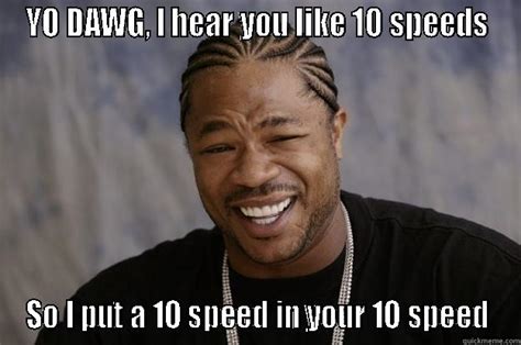 10 Speed - quickmeme