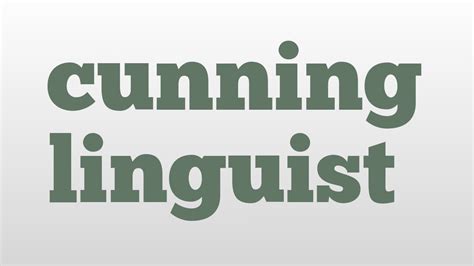 cunning linguist meaning and pronunciation - YouTube