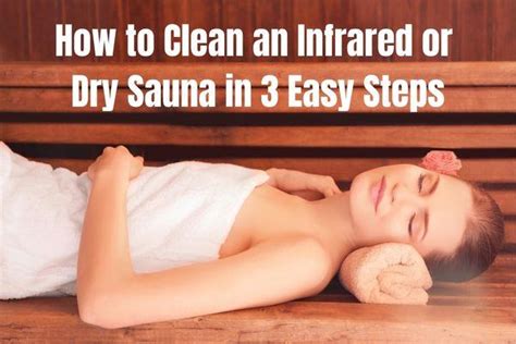 Sweat-Proof Sanctuary: 7 Essential Steps To Clean Your Infrared Sauna