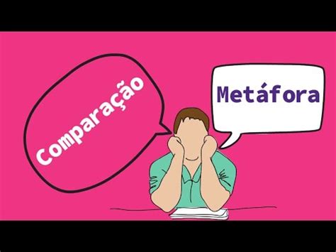 Diferença Entre Metáfora E Comparação - O que é Metáfora e Comparação - Figuras de Linguagem - Aprenda de uma ...