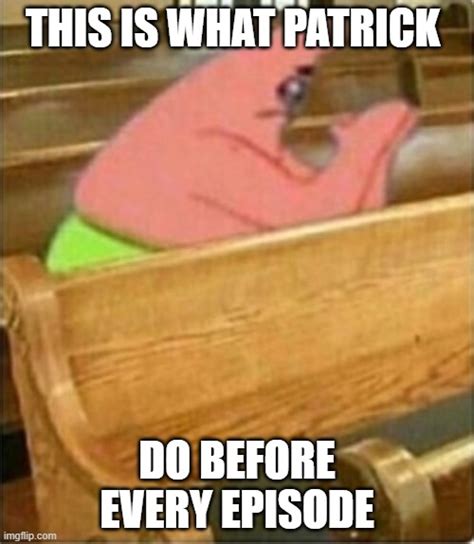 Praying Church Patrick Star Latest Memes - Imgflip