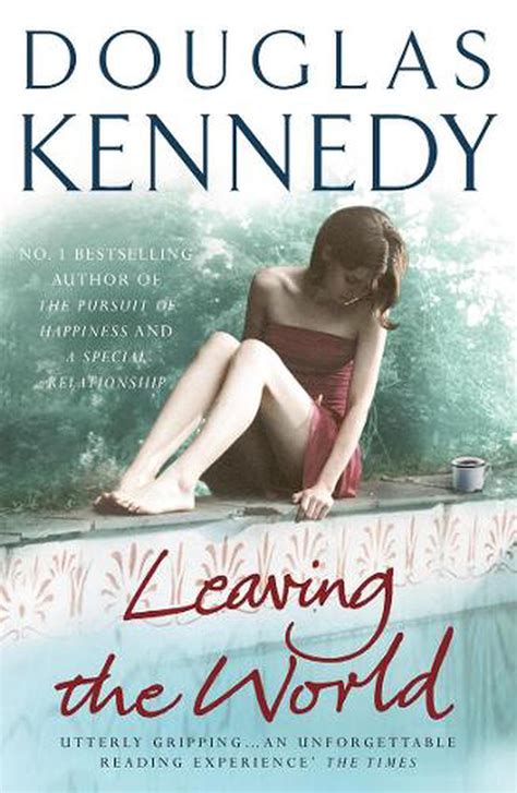 Leaving the World by Douglas Kennedy, Paperback, 9780099509684 | Buy ...