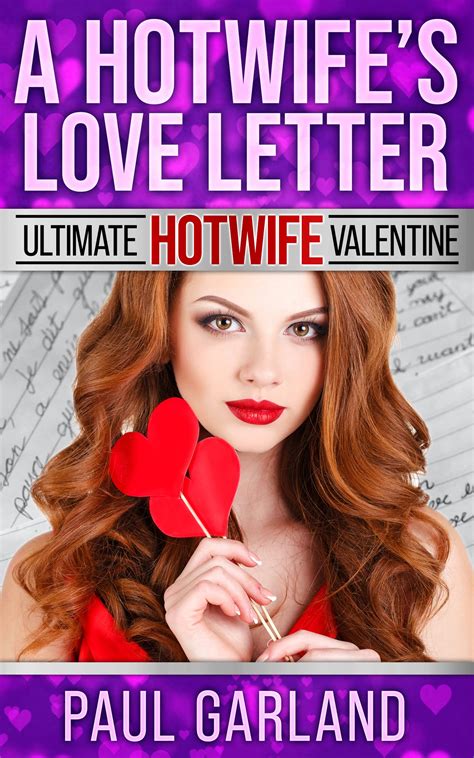 A Hotwife's Love Letter: An Improper Investigation by Paul Garland