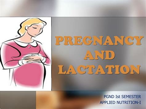PPT - Nutrition During Pregnancy & Lactation: Optimal Dietary