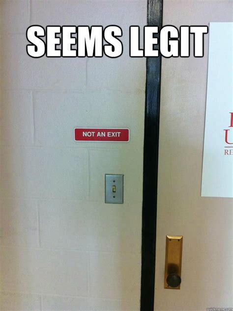 Seems legit memes | quickmeme