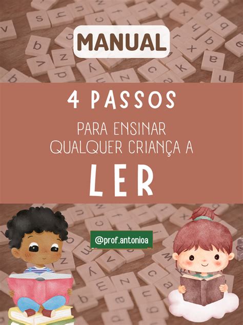 Como Ensinar A Ler Passo A Passo - 4 Passos para Ensinar Crianças a Ler | PDF | Pedagogia | Aprendizado